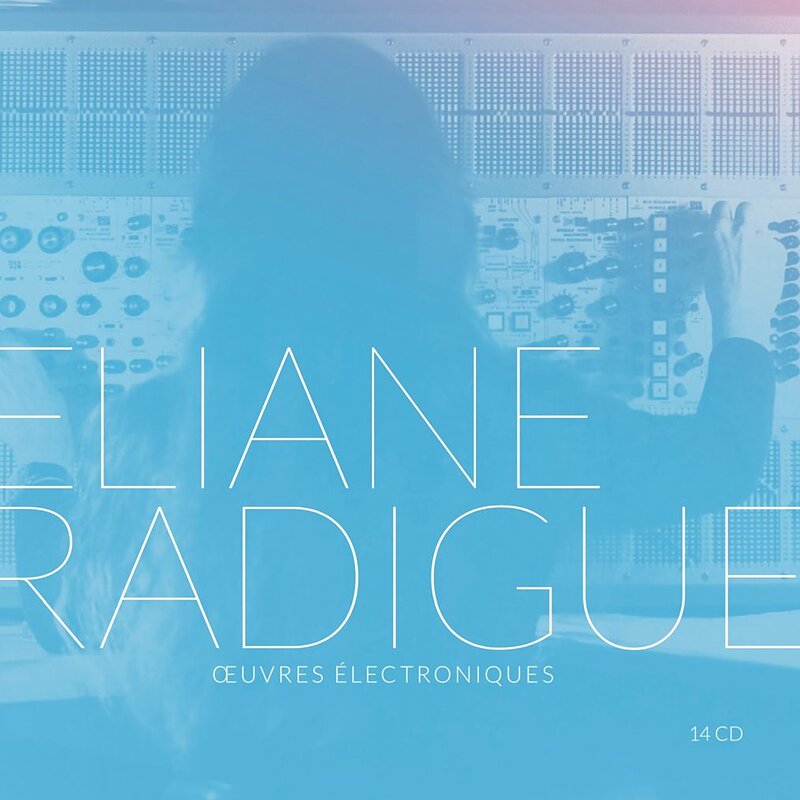 Eliane Radigue · Œuvres Électroniques