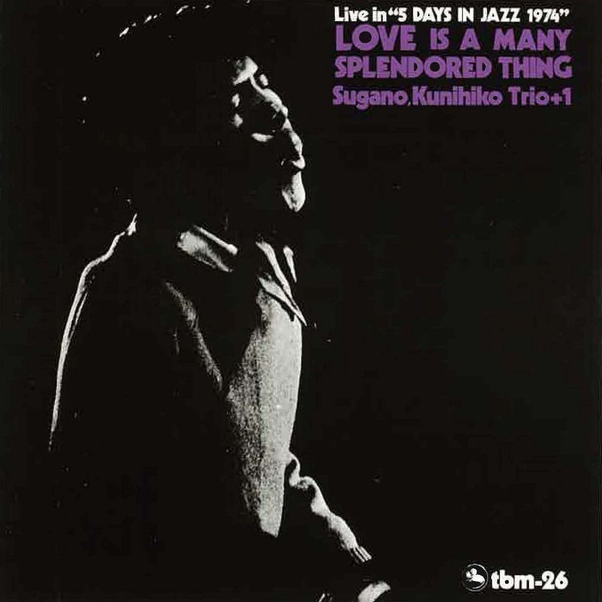 Kunihiko Sugano Trio +1 · Love Is A Many Splendored Thing