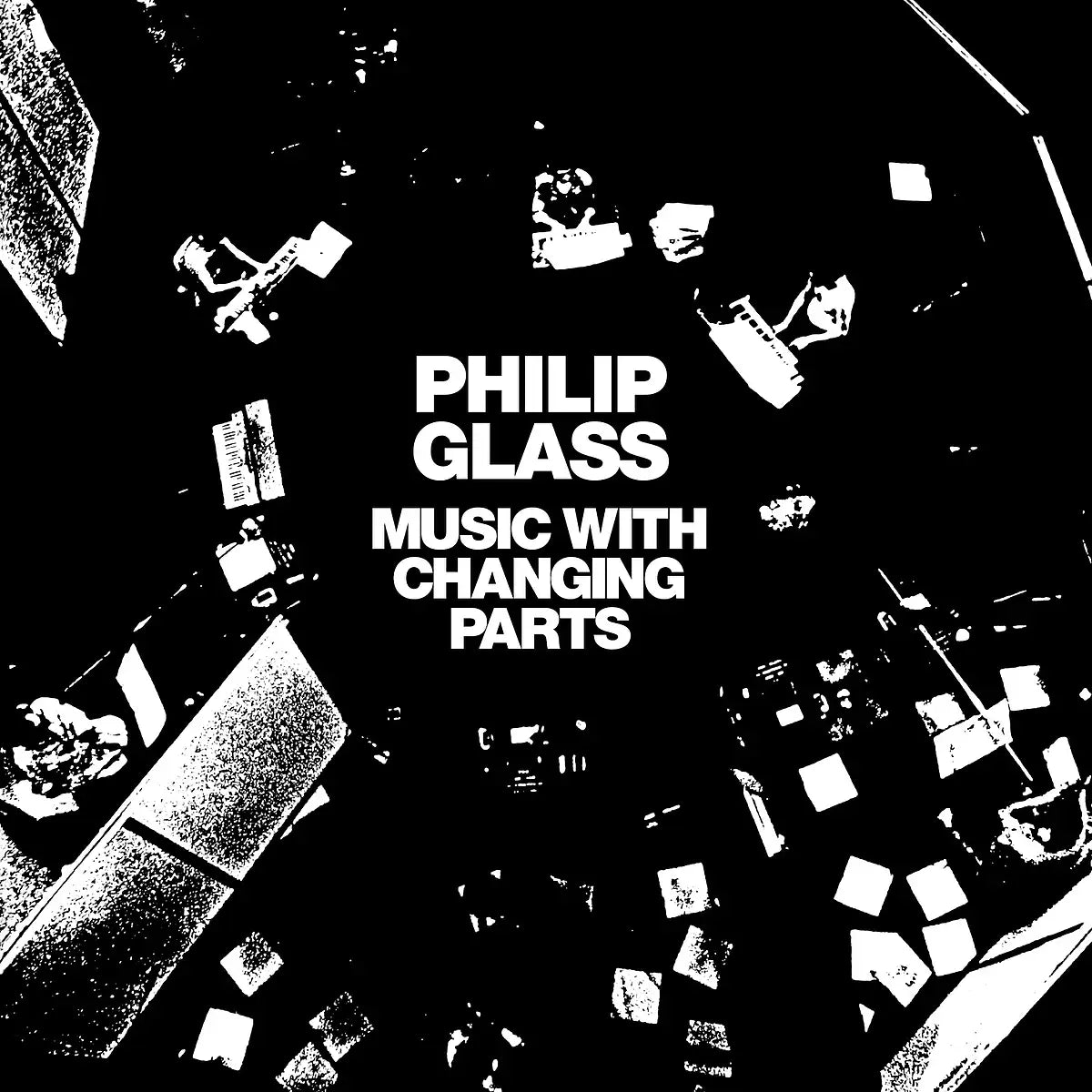 Philip Glass · Music With Changing Parts