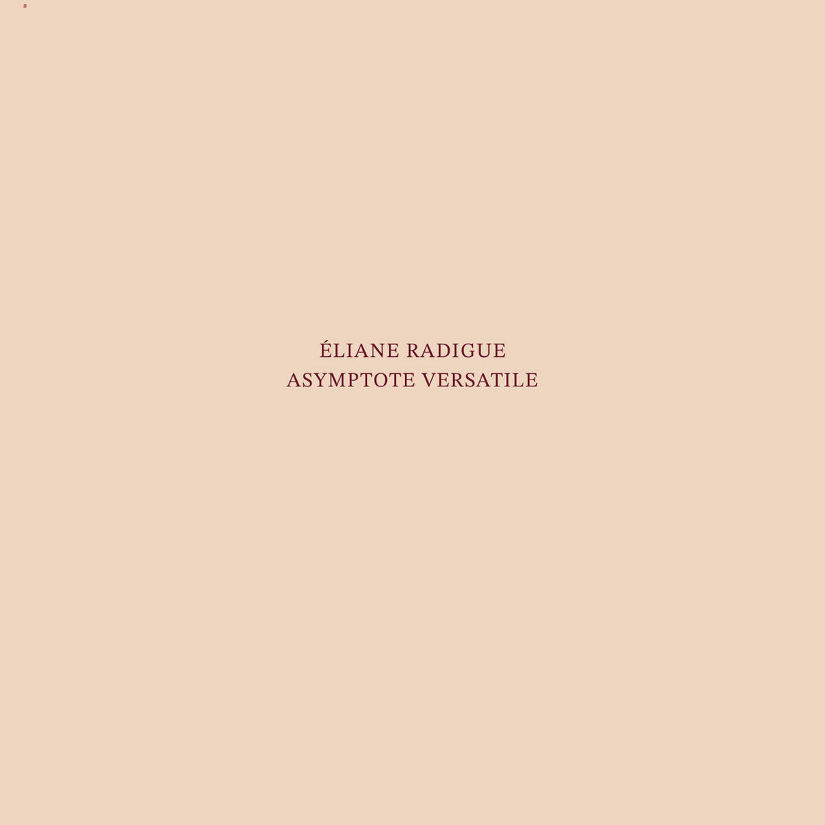 Eliane Radigue · Asymptote Versatile