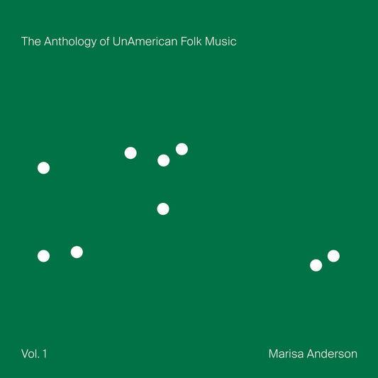 Marisa Anderson · The Anthology of UnAmerican Folk Music Vol.1