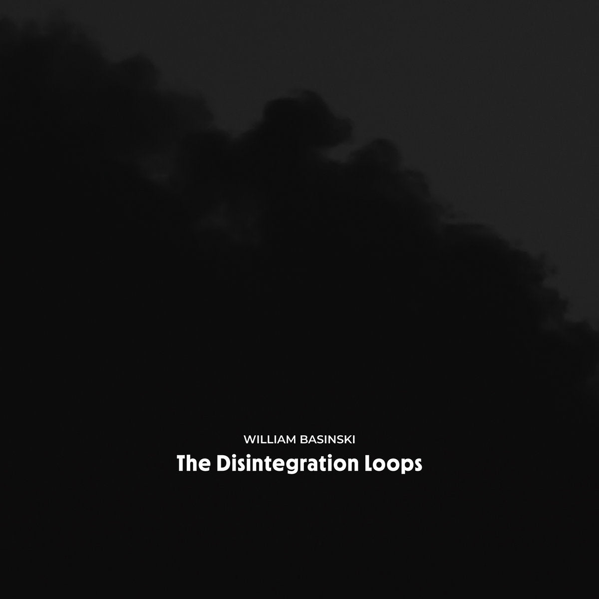 William Basinski · The Disintegration Loops